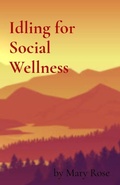 Cover: Idling for Social Wellness - Mary Rose