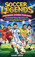 Cover: Soccer Legends for Kids - Cordova Consulting