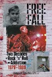Enlarge image Cover: Free Fall: Two Decades of Rock n' Roll and Addiction - Bookbaby