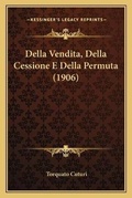 Bild: Della Vendita, Della Cessione E Della Permuta (1906) - Kessinger Publishing