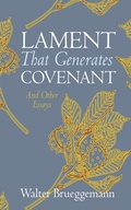 Cover: Lament That Generates Covenant - Wipf and Stock Publishers