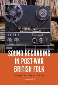 Abbildung von: Sound Recording in Post-War British Folk - Bloomsbury Academic
