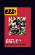 Cover: Fela Anikulapo-Kuti's Sorrow Tears and Blood - Bloomsbury Academic USA