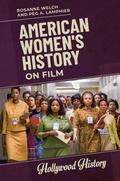 Cover: American Women's History on Film - Bloomsbury Academic USA