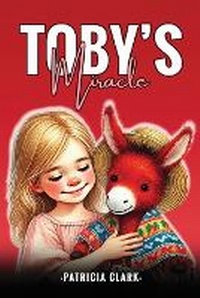 Enlarge image Cover: Toby's Miracle - AMZ Kindle Direct Publications