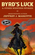 Cover: Byrd's Luck & Other Western Stories - Silverado Press
