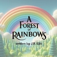 Enlarge image Cover: A Forest of Rainbows - Grove Media