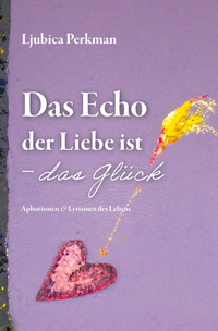 Abbildung von: Das Echo der Liebe ist - das Glück - the bo prints