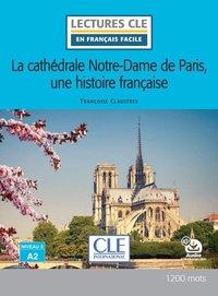 Abbildung von: La cathédrale Notre-Dame de Paris, une histoire française - Klett