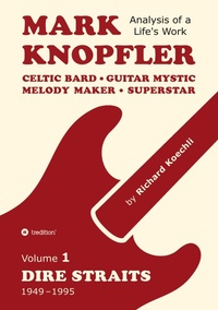Abbildung von: Mark Knopfler (Volume 1, Dire Straits) - the real 500-page book - tredition GmbH