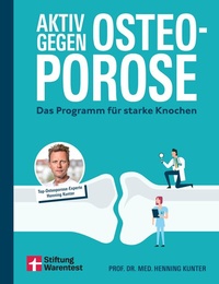 Abbildung von: Aktiv gegen Osteoporose - Gesundheitsratgeber mit Übungen und Tipps zu Prävention, Bewegung, Ernährung, Muskelaufbau und Schmerztherapie - Stiftung Warentest