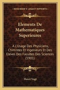 Cover: Elements De Mathematiques Superieures - Kessinger Publishing