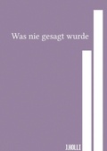 Cover: Was nie gesagt wurde - epubli