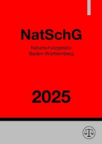 Abbildung von: Naturschutzgesetz Baden-Württemberg - NatSchG BW 2025 - epubli