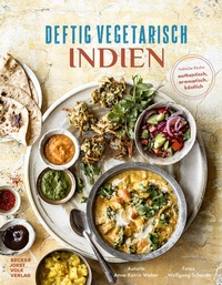Abbildung von: Deftig vegetarisch - Indien - Becker Joest Volk Verlag