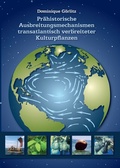 Cover: Pr&auml;historische Ausbreitungsmechanismen transatlantisch verbreiteter Kulturpflanzen - Ancient Mail