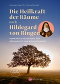 Abbildung von: Die Heilkraft der Bäume nach Hildegard von Bingen - Nymphenburger in der Franckh-Kosmos Verlags-GmbH & Co. KG