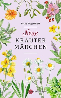 Abbildung von: Neue Kräutermärchen - Nymphenburger in der Franckh-Kosmos Verlags-GmbH & Co. KG