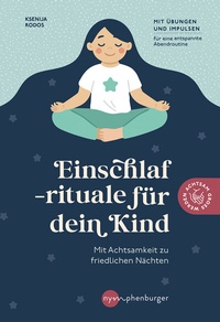 Abbildung von: Einschlafrituale für dein Kind - Nymphenburger in der Franckh-Kosmos Verlags-GmbH & Co. KG