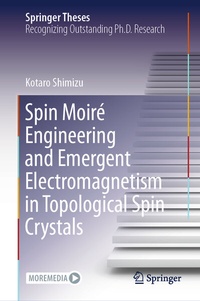 Abbildung von: Spin Moiré Engineering and Emergent Electromagnetism in Topological Spin Crystals - Springer Nature Switzerland AG