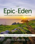 Cover: The Epic of Eden Bible Study Guide plus Streaming Video, Updated Edition - HarperChristian Resources