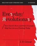 Cover: Everyday Revolutionary Bible Study Guide plus Streaming Video - HarperChristian Resources