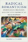 Cover: Radical Romanticism - Columbia University Press