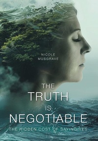 Enlarge image Cover: The Truth Is Negotiable - FriesenPress