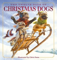 Abbildung von: The Twelve Days of Christmas Dogs - Applesauce Press