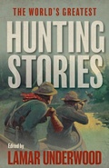 Cover: World's Greatest Hunting Stories - The Lyons Press