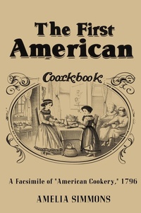 Abbildung von: The First American Cookbook - www.bnpublishing.com