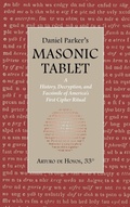 Cover: Daniel Parker's MASONIC TABLET - Westphalia Press