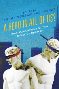 Enlarge image Cover: A Hero in All of Us? - Lexington Books
