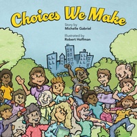 Enlarge image Cover: Choices We Make - Archway Publishing