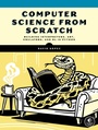 Cover: Computer Science From Scratch - No Starch Press