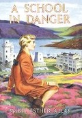 Cover: A School in Danger - Girls Gone By Publishers