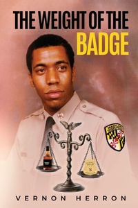Abbildung von: The Weight of the Badge - Vernon Herron