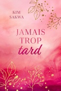 Cover: Jamais trop tard: romance contemporaine de la seconde chance - Taggart Press