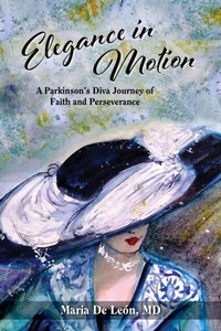 Abbildung von: Elegance in Motion: A Parkinson's Diva Journey of Faith & Perseverance - Thewordverve