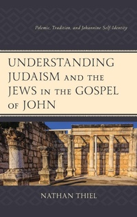 Abbildung von: Understanding Judaism and the Jews in the Gospel of John - Bloomsbury eBooks US