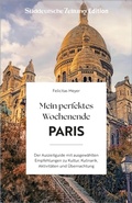 Cover: Mein perfektes Wochenende Paris - Bruckmann Verlag