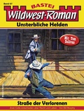 Cover: Wildwest-Roman - Unsterbliche Helden 67 - Bastei L&uuml;bbe