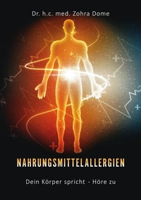 Abbildung von: Nahrungsmittelallergien: Dein Körper spricht - Höre zu! - BoD - Books on Demand