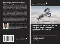Abbildung von: Respuesta al estrés de la cirugía bajo anestesia general en caballos - Ediciones Nuestro Conocimiento