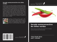 Abbildung von: Secado osmoconvectivo de chiles verdes - Ediciones Nuestro Conocimiento