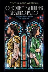 Enlarge image Cover: O Homem e a Mulher Segundo Paulo - Thomas Nelson Brasil