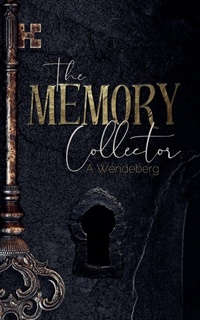 Enlarge image Cover: The Memory Collector - A. Wendeberg