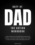 Cover: Duty of Dad-The Action Workbook - Schall Publishing