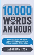 Cover: 10,000 Words an Hour - Jason Hamilton