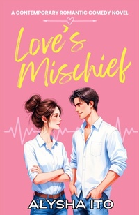 Enlarge image Cover: Love's Mischief - Alysha Ito